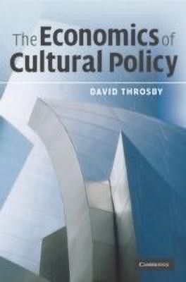 The Economics of Cultural Policy(English, Hardcover, Throsby David)