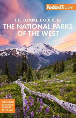 Fodor's The Complete Guide to the National Parks of the West(English, Paperback, Fodor's Travel Guides)