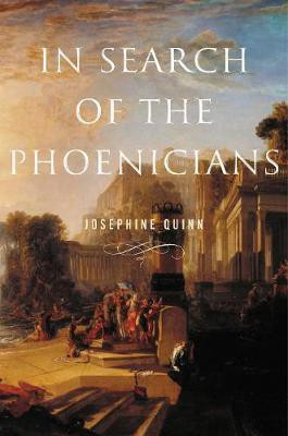 In Search of the Phoenicians(English, Hardcover, Quinn Josephine)