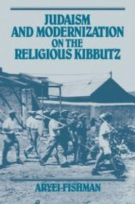 Judaism and Modernization on the Religious Kibbutz(English, Paperback, Fishman Aryei)