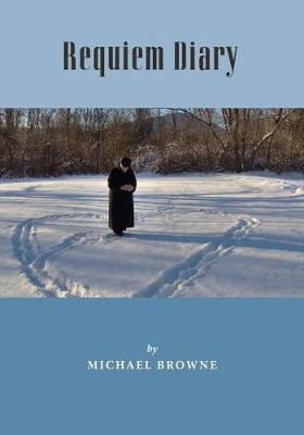 Requiem Diary(English, Paperback, Browne Michael)