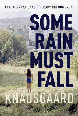 Some Rain Must Fall(English, Paperback, Knausgaard Karl Ove)