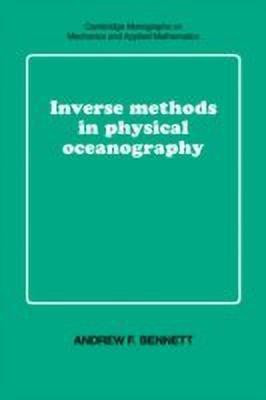 Inverse Methods in Physical Oceanography(English, Paperback, Bennett Andrew F.)