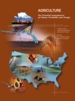 Agriculture: The Potential Consequences of Climate Variability and Change for the United States(English, Paperback, unknown)