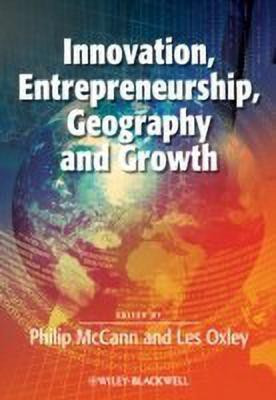 Innovation, Entrepreneurship, Geography and Growth(English, Paperback, McCann Philip)
