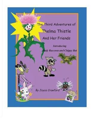 The Third Adventures of Thelma Thistle and Her Friends(English, Paperback, Crawford Joyce)