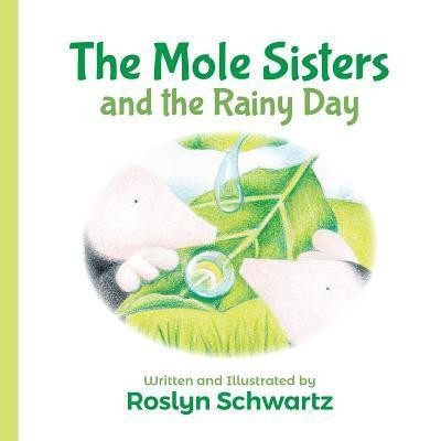 The Mole Sisters and the Rainy Day(English, Board book, Schwartz Roslyn)