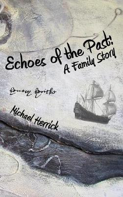 Echoes of the Past(English, Hardcover, Herrick Michael John)
