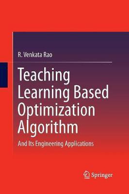Teaching Learning Based Optimization Algorithm(English, Paperback, Rao R. Venkata)