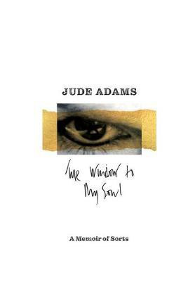 The Window to My Soul(English, Paperback, Adams Jude)