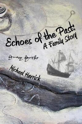 Echoes of the Past(English, Paperback, Herrick Michael John)