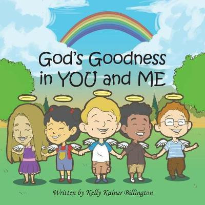 God's Goodness in You and Me(English, Paperback, Billington Kelly Kainer)