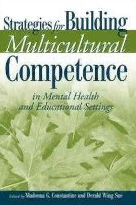 Strategies for Building Multicultural Competence in Mental Health and Educational Settings(English, Paperback, unknown)