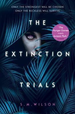 The Extinction Trials(English, Paperback, Wilson S.M.)