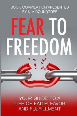 Fear to Freedom(English, Paperback, King-Thomas Felicia Dr)