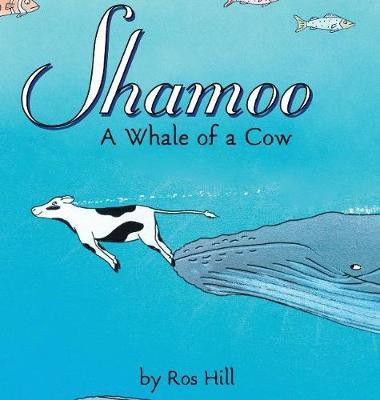 Shamoo, A Whale of a Cow(English, Paperback, Hill Ros)