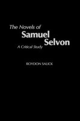 The Novels of Samuel Selvon(English, Hardcover, Salick Roydon)