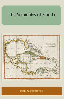 The Seminoles of Florida(English, Paperback, Covington James W.)