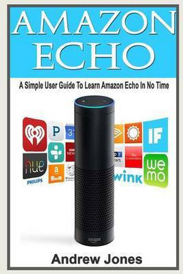 Amazon Echo(English, Paperback, Jones Andrew)