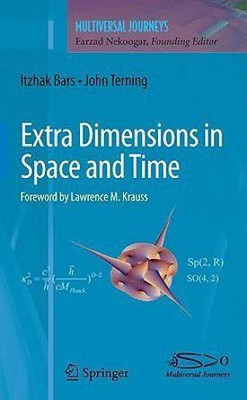 Extra Dimensions in Space and Time(English, Hardcover, Bars Itzhak)