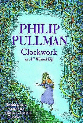 Clockwork(English, Paperback, Pullman Philip)