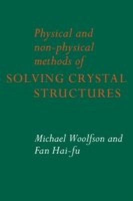 Physical and Non-Physical Methods of Solving Crystal Structures(English, Paperback, Woolfson Michael M.)