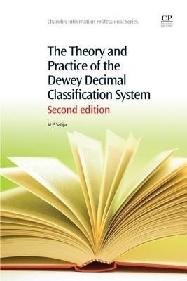 The Theory and Practice of the Dewey Decimal Classification System(English, Paperback, Satija M. P.)