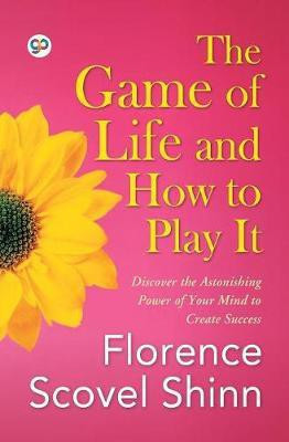 The Game of Life and How to Play it(English, Paperback, Shinn Florence Scovel)