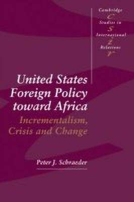 United States Foreign Policy toward Africa(English, Hardcover, Schraeder Peter J.)