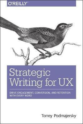 Strategic Writing for UX(English, Paperback, Podmajersky Torrey)