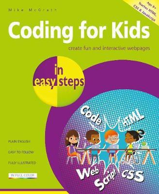 Coding for Kids in easy steps(English, Paperback, McGrath Mike)
