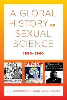 A Global History of Sexual Science, 1880-1960(English, Paperback, unknown)