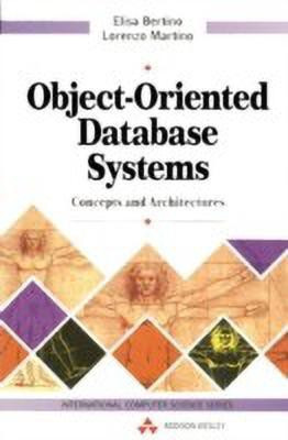Object Oriented Database Systems: Concepts and Architecture(English, Paperback, Bertino)