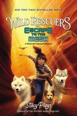 Wild Rescuers: Escape to the Mesa(English, Hardcover, StacyPlays)