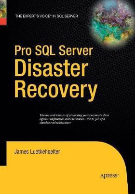 Pro SQL Server Disaster Recovery(English, Paperback, Luetkehoelter James)