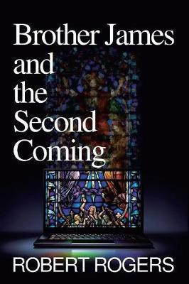 Brother James and the Second Coming(English, Paperback, Rogers Robert)