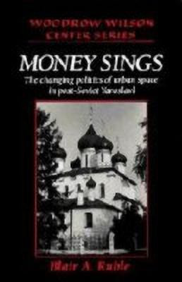 Money Sings(English, Hardcover, Ruble Blair A.)