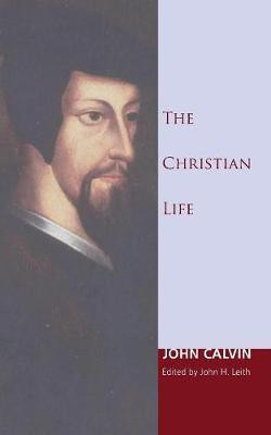 The Christian Life(English, Paperback, Calvin John)