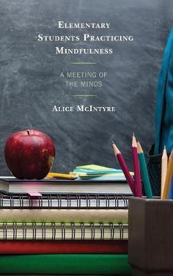 Elementary Students Practicing Mindfulness(English, Hardcover, McIntyre Alice)