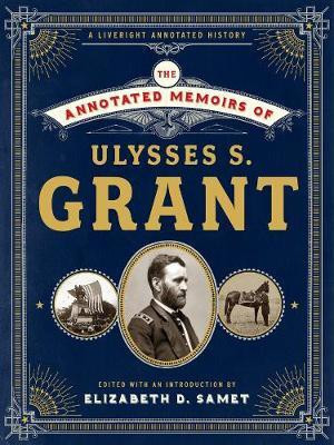 The Annotated Memoirs of Ulysses S. Grant(English, Hardcover, Grant Ulysses S.)