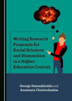 Writing Research Proposals for Social Sciences and Humanities in a Higher Education Context(English, Hardcover, Damaskinidis George)