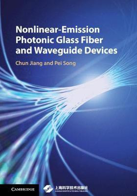 Nonlinear-Emission Photonic Glass Fiber and Waveguide Devices(English, Hardcover, Jiang Chun)