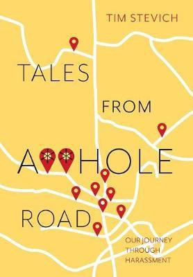 Tales From A**Hole Road(English, Hardcover, Stevich Tim)