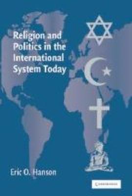 Religion and Politics in the International System Today(English, Hardcover, Hanson Eric O.)