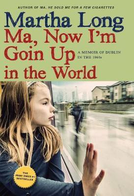 Ma, Now I'm Goin Up in the World(English, Paperback, Long Martha)