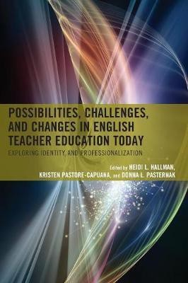 Possibilities, Challenges, and Changes in English Teacher Education Today(English, Paperback, unknown)