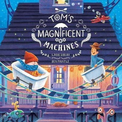 Tom's Magnificent Machines(English, Paperback, Sarah Linda)