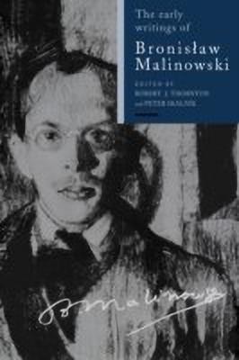 The Early Writings of Bronislaw Malinowski(English, Hardcover, unknown)