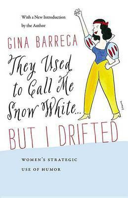 They Used to Call Me Snow White . . . But I Drifted(English, Electronic book text, Barreca Gina)