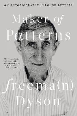 Maker of Patterns(English, Paperback, Dyson Freeman)